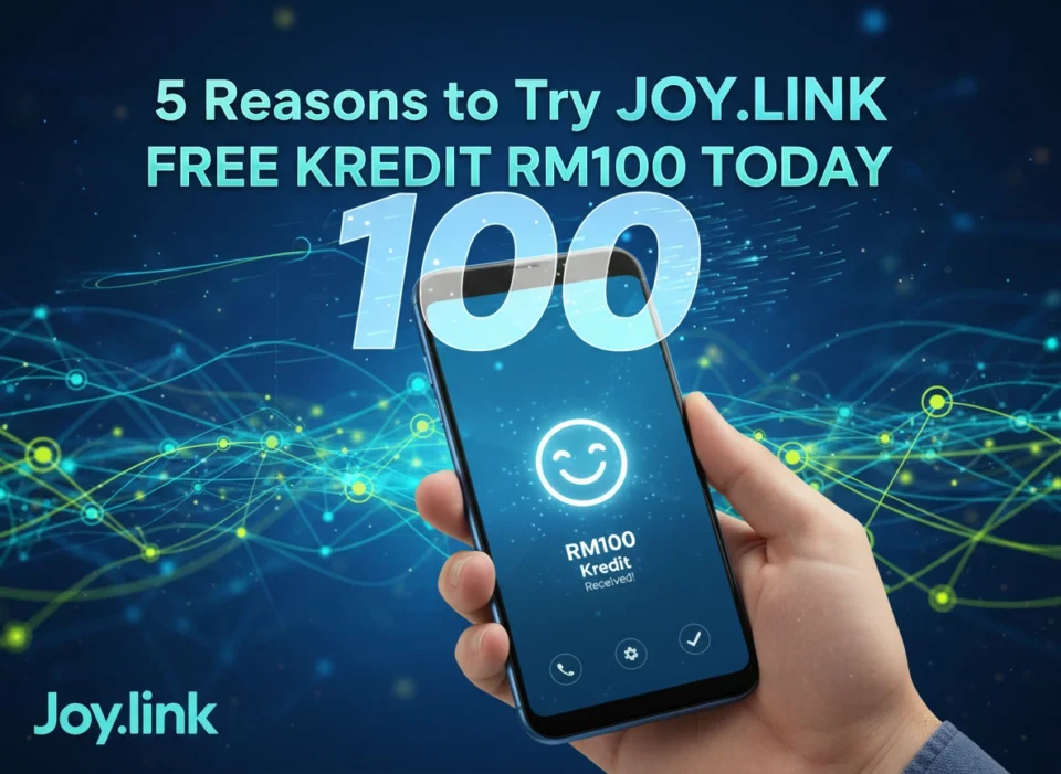 5 Reasons to Try Joy.link Free Kredit RM100 Today