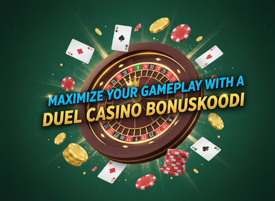 Maximize Your Gameplay With a Duel Casino Bonuskoodi