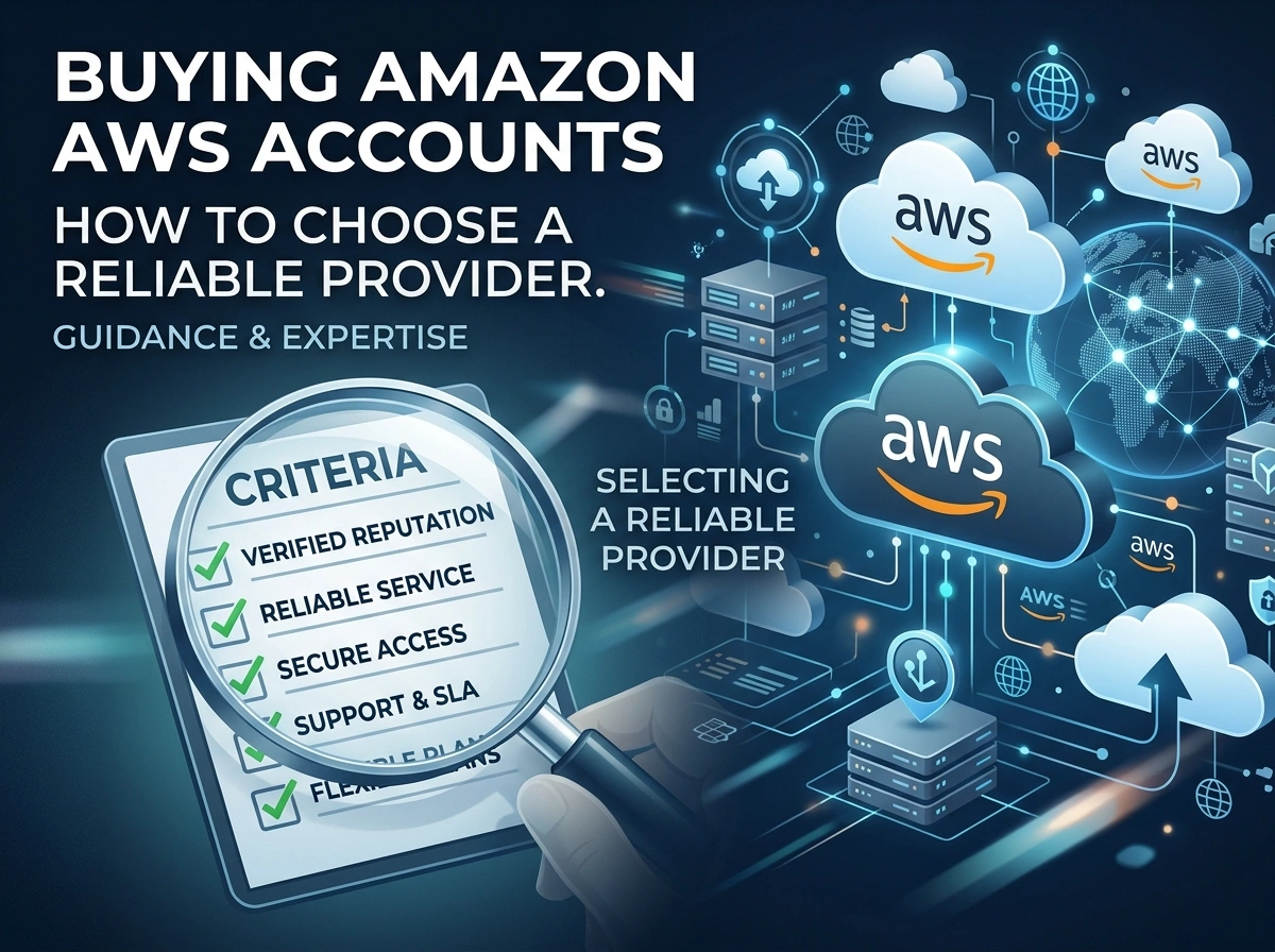 Buying Amazon AWS Accounts: How to Choose a Reliable Provider